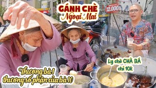 Ở góc đường Sài Gòn có 1 cụ bà bán chè, hơn 80 tuổi vẫn CẶM CỤI kiếm tiền NUÔI CON !| Color Man Food