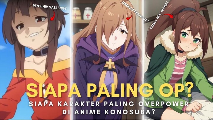 Siapa Karakter Paling OP di Anime Konosuba?