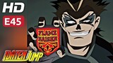 Idaten Jump E45 Hindi - Platinum Emblem Starts Destroying the World!