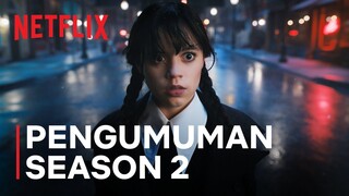 Wednesday Addams | Pengumuman Season 2 | Netflix