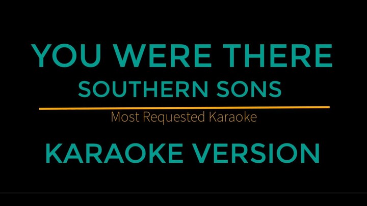 You Were There - Southern Sons (Karaoke Version)
