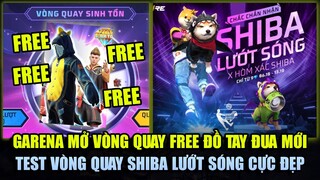 Free Fire | Garena Mở Vòng Quay FREE Tay Đua Cuồng Phong - Test Vòng Quay Shiba Lướt Sóng Tuyệt Đẹp