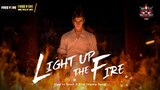 [Official MV] Light Up The Fire: Free Fire Tales - Themed Song