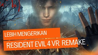 RESIDENT evil vr 4 remake siap tayang bulan ini