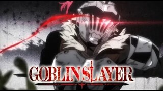 Goblin Slayer「AMV」- RISE ᴴᴰ