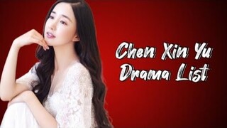 Chen Xin Yu 陈欣予 Maggie Chen Drama List (2013 - 2023 )