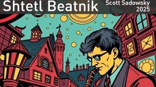 Scott Sadowsky - "Shtetl Beatnik"