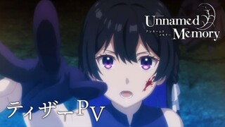 Unnamed Memory - Teaser PV