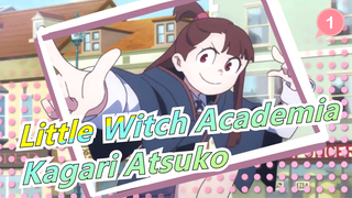 Little Witch Academia|Kagari Atsuko_1