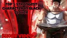 Top 5 Strongest Character In Black Clover