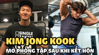 Kim Jong Kook tiết lộ sẽ mở phòng tập thể dục sau khi kết hôn, lý do nghe muốn "ngã ngửa"