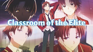 Classroom of the Elite AMV