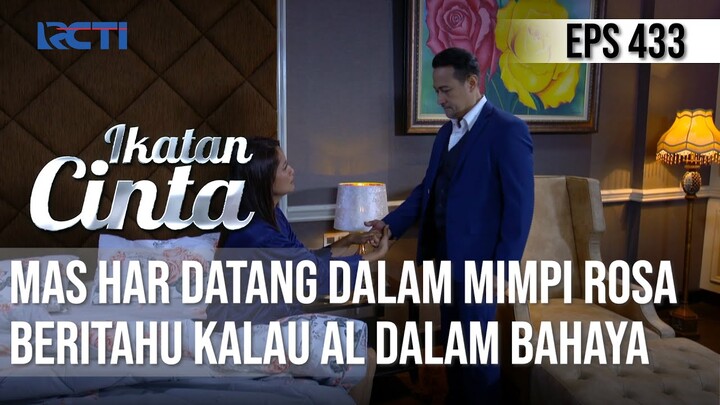 AL DALAM BAHAYA😱😱 MAS HAR DATANG DALAM MIMPI ROSA😲 | IKATAN CINTA