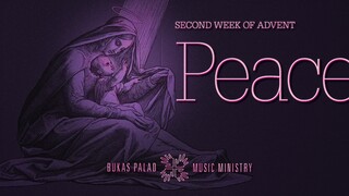 Second Week of Advent: Peace.