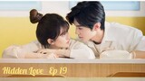 Hidden Love💞 Ep 19 Chinese Drama 💗 Explained in English ¤CDRAMA