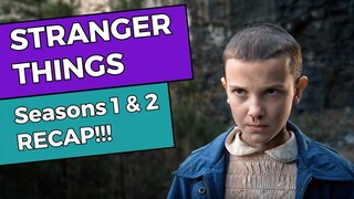 Stranger Things - Seasons 1 & 2 RECAP!!!