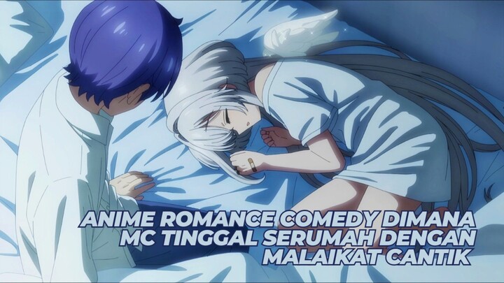 Rekomendasi Anime Romance dimana MC tinggal serumah dengan malaikat cantik