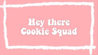 Thank you so much Cookie Squad