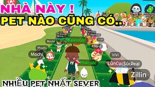 PLAY TOGETHER | LẠC VÀO NGÔI NHÀ FULL PET , PET NÀO CŨNG CÓ , TRÙM PET SEVER ?