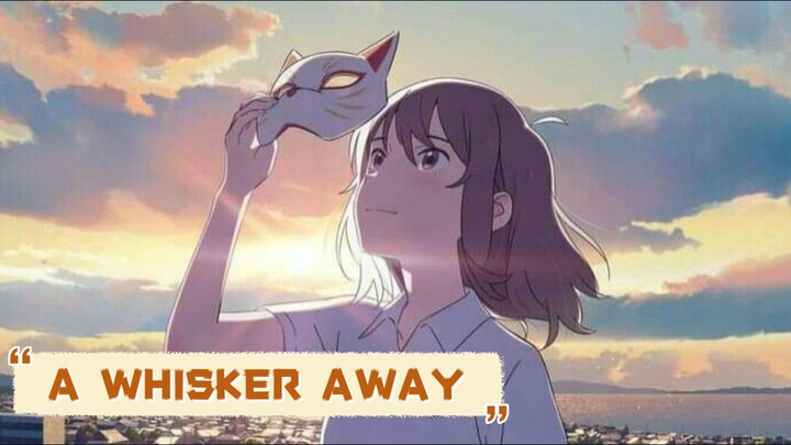 ANIME REVIEW || A WHISKER AWAY