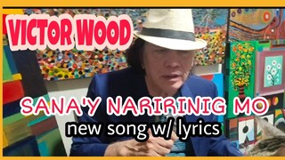 SANA'Y NARIRINIG MO BY VICTOR WOOD | ORIGINAL SONG #VICTORWODD