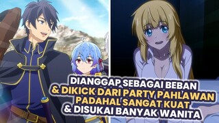 Pro Player Yang Dianggap Beban & Tidak Berguna | Seluruh Alur Cerita Anime Shin no Nakama ja Nai