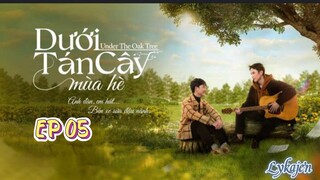 🇻🇳[BL]UNDER THE OAK TREE EP 05(engsub)2024