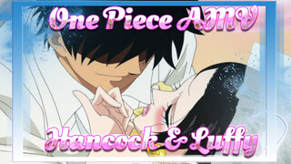 One Piece AMV
Hancock & Luffy