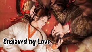 Ep 1 - Enslaved by Love (2024)🇨🇳 | Sub Indo