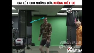 Cái Kết Cho Những Đứa Không Biết Sợ