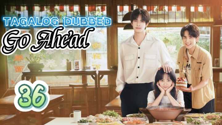 🇨🇳EP36.GOʻÀĤEAÐ>TAGALOG DUBBED