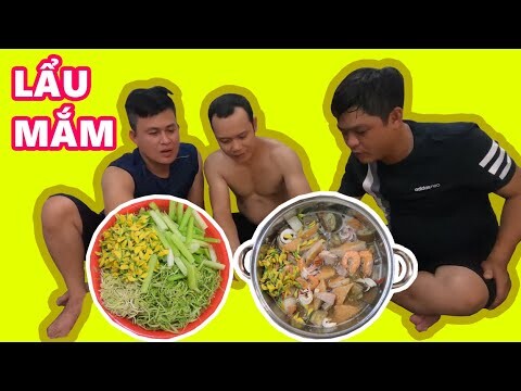 Thử Làm Nồi Lẩu Mắm Siêu To Tránh Cô Vy Xem Như Thế Nào