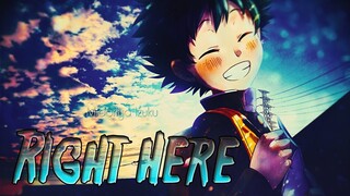 My Hero Academia「AMV」- Right Here