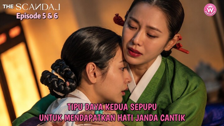 THE SCANDAL EPISODE 5 DAN 6 || TIPU DAYA KEDUA SEPUPU UNTUK MENDAPATKAN HATI JANDA CANTIK