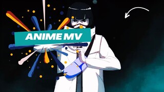 ANIME MV - ANIME AMV