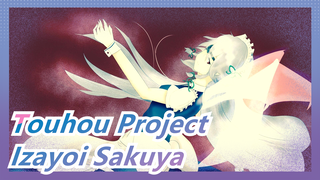 Touhou Project|The perfect and dashing follower---Izayoi Sakuya[1080 P]