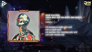 Chưa Bao H Em Quên Rin Rimix