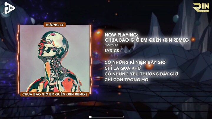 Chưa Bao H Em Quên Rin Rimix