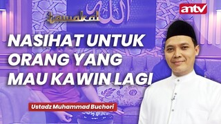 Nasihat Untuk Orang Yang Mau Kawin Lagi | Tawakal ANTV Eps 35 (1/3)