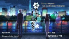 The Ice Guy and His Cool Female Colleague - Episode 10  (Kōri Zokusei Danshi to Kūru na Dōryō Joshi)