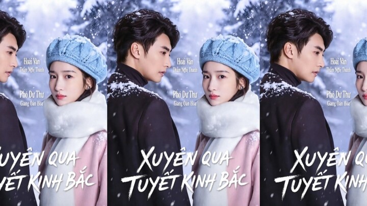 TRỌN BỘ - XUYÊN QUA TUYẾT KINH BẮC ( Hoài Văn , Phó Dư Thư )