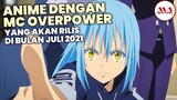 10 anime yang akan rilis di bulan juli 2021 dengan mc overpower