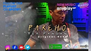 PAREHO in all Digital Store || original song by YER PANGAN