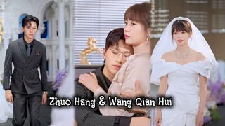 { Zhuo Hang & Wang Qian Hui } " Aku kira aku hanya pengganti, ternyata Dia mencintaiku "