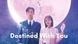 Destined With You sub indo [episode 8]