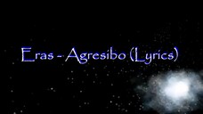 Eras - Agresibo