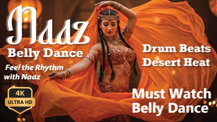 Naaz Oriental Dance | Arabic Percussion Heat | Belly Beats 4K | Ai Music Tune Belly Dance