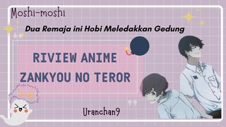 Kisah Aksi Dua Remaja Hobi Meledakkan Gedung |Review Anime Zankyou no Teror