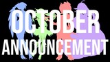 October Announcement!