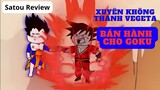 [Tập 1] Du hành qua thế giới Dragon Ball và trở thành Vegeta | Satou Truyện review